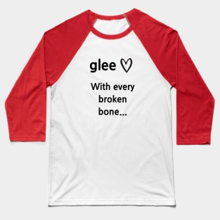 Glee/Broken Bone Baseball T-Shirt